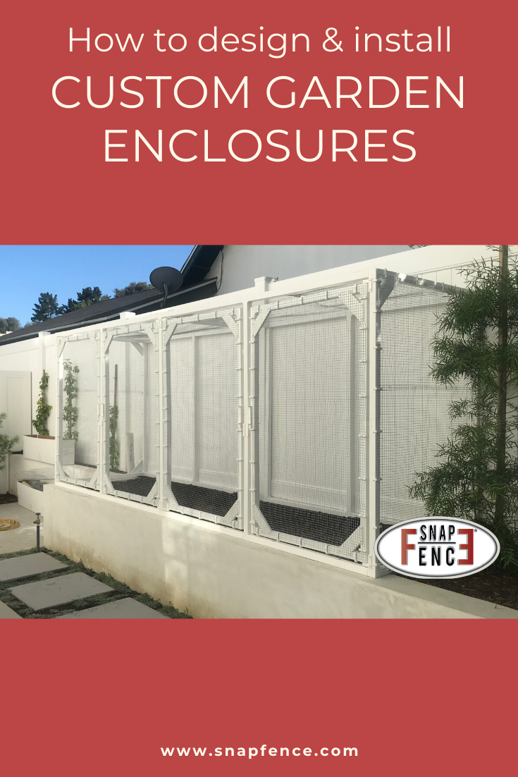Design and install a custom garden enclosure